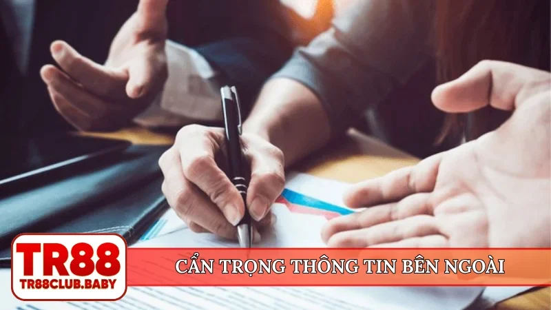 Cẩn trọng tuyệt đối thông tin bên ngoài