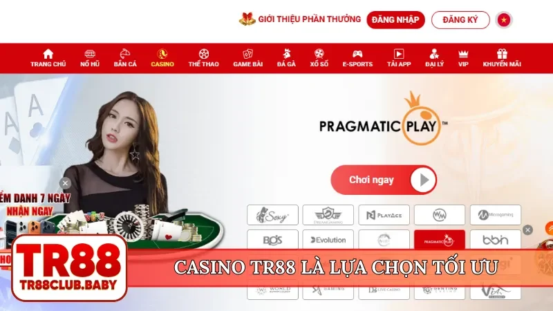 Casino TR88 là lựa chọn tối ưu