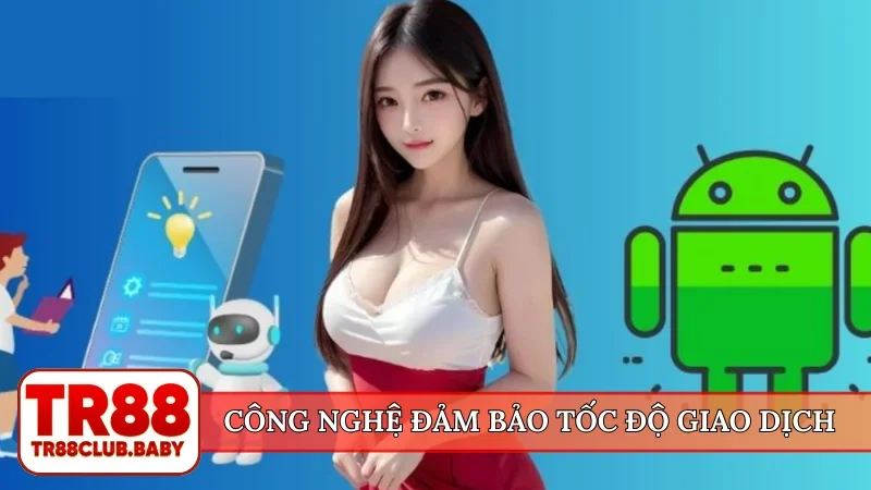 Công nghệ đảm bảo tốc độ giao dịch