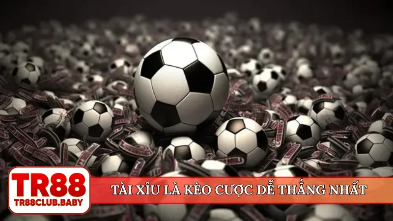 Tài xỉu là kèo cược dễ thắng nhất