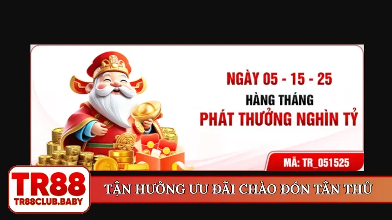 Tận hưởng ưu đãi chào đón tân thủ