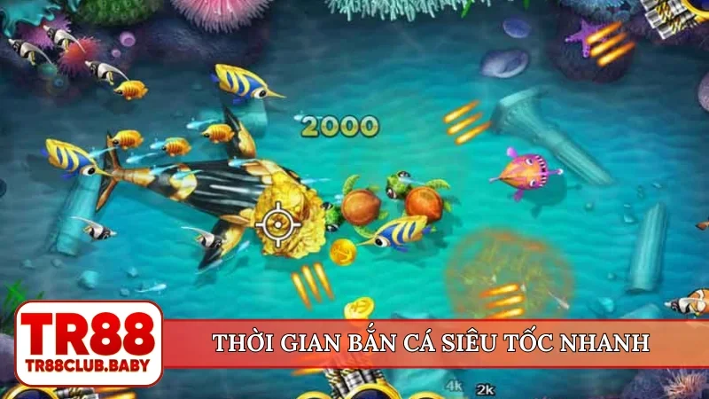 Thời gian bắn cá siêu tốc nhanh