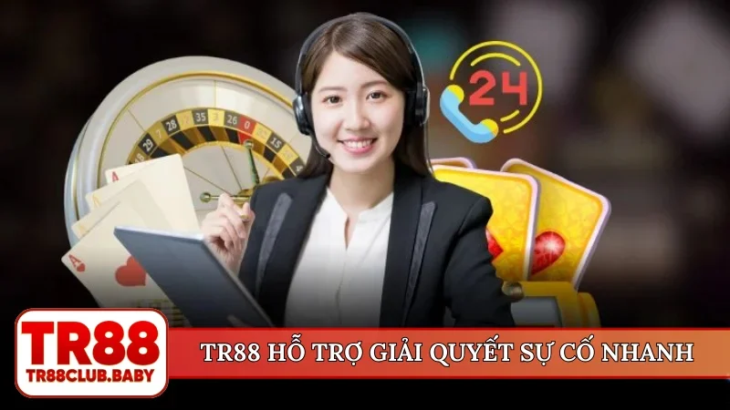 TR88 hỗ trợ giải quyết sự cố nhanh